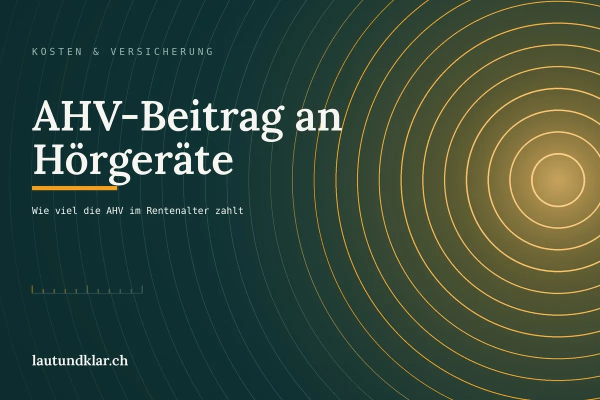 Titelbild: AHV-Beitrag an Hörgeräte im Rentenalter, Pauschalen und Antrag