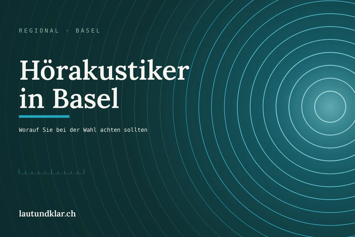 Titelbild: Hörakustiker in Basel, worauf Sie bei der Wahl achten sollten