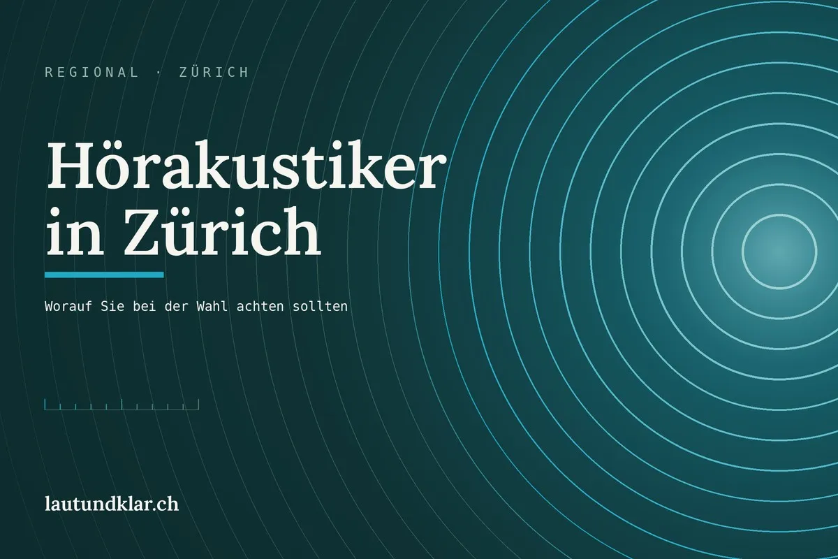 Titelbild: Hörakustiker in Zürich, worauf Sie bei der Wahl achten sollten